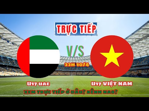 f09f94b4 xem truc tiep u17 viet nam vs u17 uae o dau tren kenh nao vong chung ket u17 chau a 2025