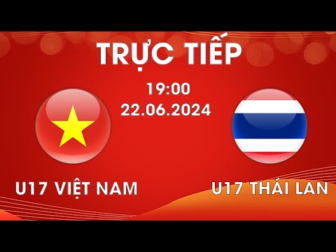 f09f94b4truc tiep hom nay u17 viet nam u17 thai lan u17 e0b980e0b8a7e0b8b5e0b8a2e0b894e0b899e0b8b2e0b8a1 vs u17 e0b984e0b897e0b8a2 e0b980