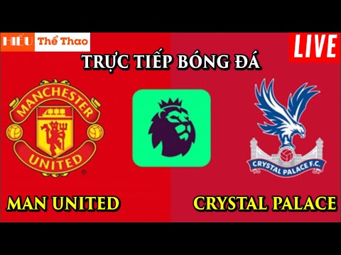 f09f94b4truc tiep manchester united vs crystal palace binh luan bong da ngoai hang anh 2025 02 02 2025