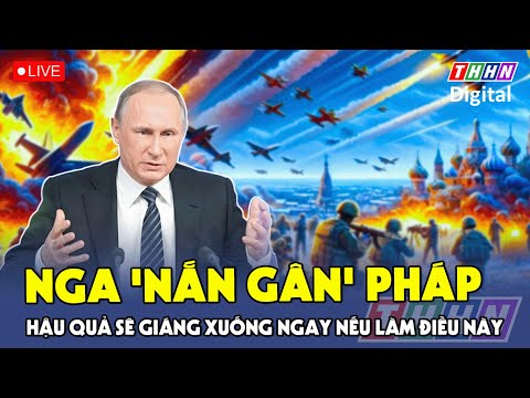 f09f94b4truc tiep thoi su quoc te 9 4 nga nan gan phap hau qua se giang xuong ngay neu lam dieu nay
