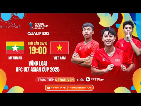 f09f94b4truc tiep u17 myanmar u17 viet nam vong loai afc u17 asian cup 2025