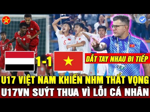f09f94b4truc tiep u17 viet nam 1 1 yemen 2 doi dat tay nhau di tiep nhm lam dieu bat ngo loi canh tinh