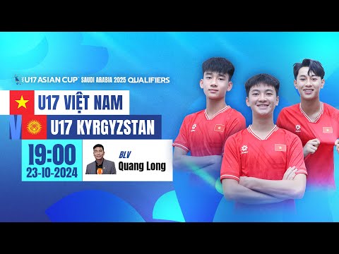f09f94b4truc tiep u17 viet nam u17 kyrgyzstan vong loai afc u17 asian cup 2025