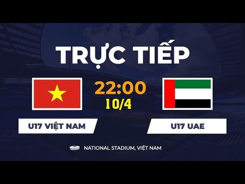 f09f94b4truc tiep u17 viet nam vs u17 uae 22h00 hom nay 9 4 vck u17 chau a 2025
