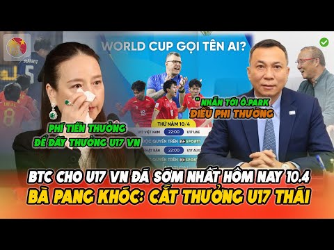 f09f94b4truc tiep u17 vn vs u17 uae da som chu tich vff nhan o park madampang soc nang ket qua u17thai