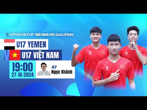 f09f94b4truc tiep u17 yemen u17 viet nam vong loai afc u17 asian cup 2025 1