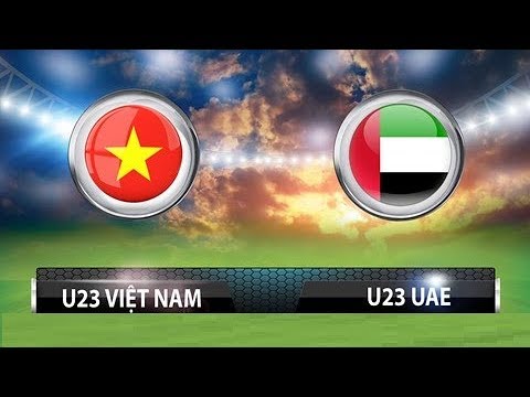 f09f94b4truc tiep u23 viet nam u23 aue f09f94b4live xoilac tv tranh hcd 1 09 2018