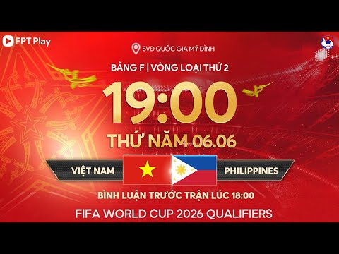 f09f94b4truc tiep viet nam philippines vong loai world cup 2026 bang f