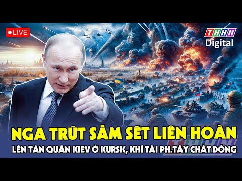 f09f94b4truc tiepthoi su quoc te 9 4 nga trut sam set len tan quan kiev o kursk khi tai ph tay chat dong