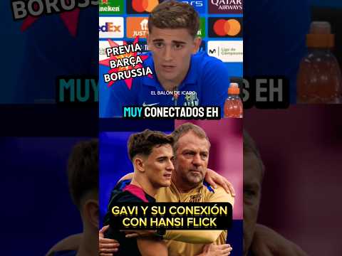 f09f97a3gavi y la conexion con flick f09f92a5 barca vs borussia dortmund shorts fcbarcelona championsleague