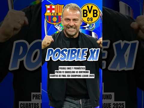f09f9aa8f09f94a5previa barcelona vs dortmund posible once fcbarcelona dortmund championsleague shorts 2025