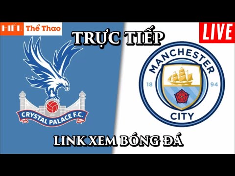 f09f9fa5live truc tiep binh luan crystal palace vs manchester city bong da ngoai hang anh 7 12 2024e29abdefb88f 1