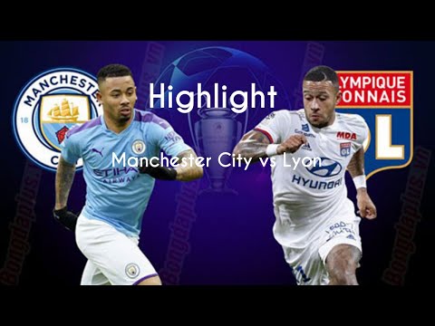 full tran manchester city vs lyon all goal highlight 2019 2020 ucl