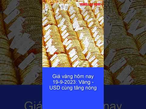 gia vang hom nay 19 9 vang usd cung tang nong bao nguoi lao dong