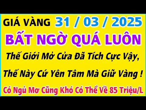gia vang hom nay 9999 ngay 31 3 2025 gia vang moi nhat xem bang gia vang sjc 9999 24k 18k 10k
