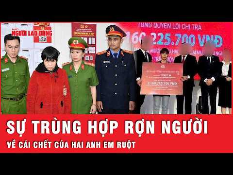 giet con de truc loi bao hiem su trung hop ron nguoi ve cai chet cua 2 anh em ruot tin tuc