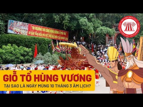 gio to hung vuong tai sao la ngay mung 10 thang 3 am lich tu hao viet nam