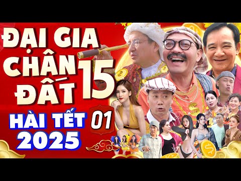 hai tet 2025 dai gia chan dat 15 tap 1 phim hai tet moi hay nhat 2025 phim tet 2025
