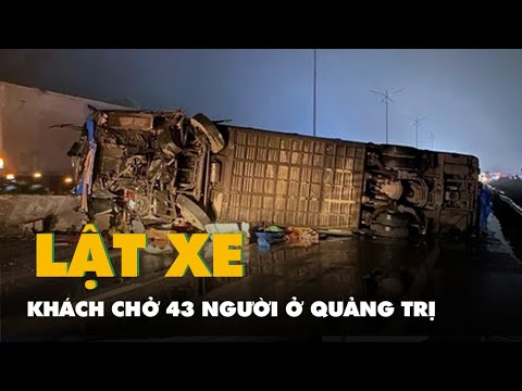 hien truong lat xe khach cho 43 nguoi o quang tri