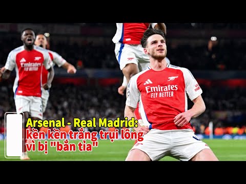 highlights arsenal real madrid ken ken trang trui long vi bi ban tia