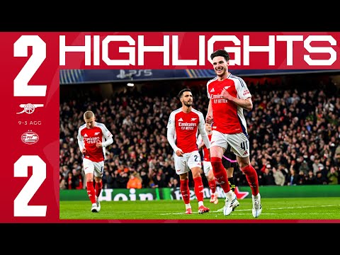 highlights arsenal vs psv 2 2 9 3 on aggregate zinchenko rice through to face real madrid