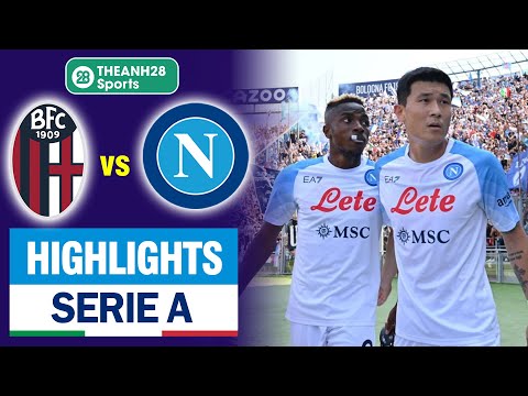highlights bologna vs napoli bat ngo xay ra tan vuong danh roi chien thang