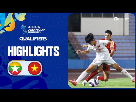 highlights u17 myanmar u17 viet nam bung no cuoi tran gian nan ngoai du kien