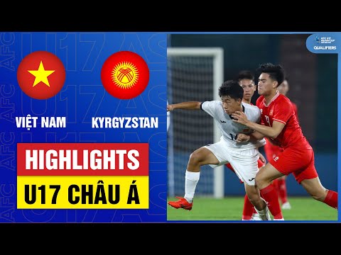 highlights u17 viet nam u17 kyrgyzstan phung phi co hoi bo lo chien thang dang tiec