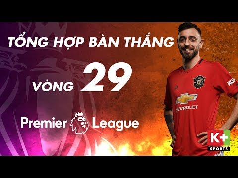 highlights vong 29 man utd de bep man city liverpool chelsea arsenal thang de