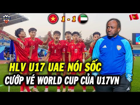 hlv u17 uae noi dieu cuc soc khi cuop ve world cup cua u17 viet nam ca chau a bat ngua