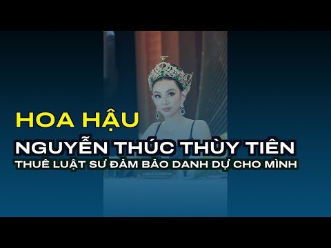 hoa hau nguyen thuc thuy tien thue luat su dam bao danh du cho minh
