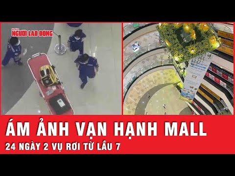 hoat dong cua van hanh mall ra sao khi lien tiep hai vu roi lau trong chua day 1 thang thoi su