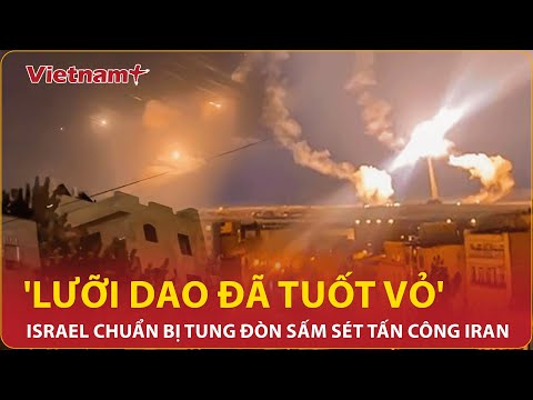 israel tuyen bo luoi dao da tuot vo chuan bi tung don sam set tan cong iran vietnam plus