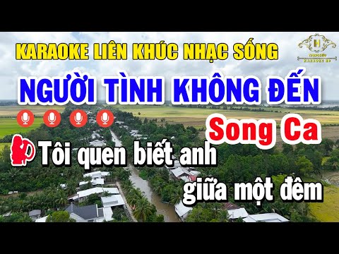 karaoke lien khuc nhac tru tinh song ca de hat chon loc lk bolero nguoi tinh khong den