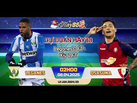 kenh the thao e29abdefb88fla liga 2024 25leganes vs osasuna02h00 ngay 08 04 2025
