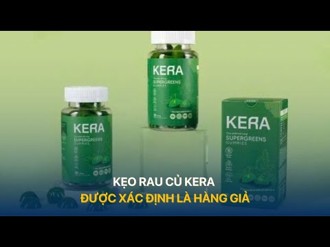 keo rau cu kera duoc xac dinh la hang gia