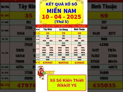 ket qua xo so mien nam hom nay ngay 10 4 2025 xs tay ninh xs an giang xs binh thuan shorts