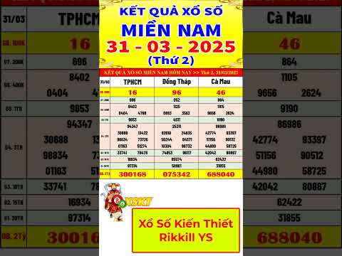 ket qua xo so mien nam hom nay thu 2 ngay 31 3 2025 xs tphcm xs dong thap xs ca mau shorts
