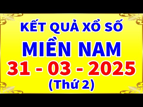 ket qua xo so mien nam hom nay thu 2 ngay 31 3 2025 xs tphcm xs dong thap xs ca mau