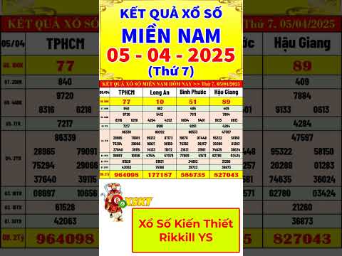 ket qua xo so mien nam hom nay thu 7 ngay 5 4 2025 xshcm long an binh phuoc hau giang shorts