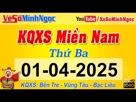 ket qua xo so mien nam ngay 01 04 2025 kqxs mien nam ben tre vung tau bac lieu xo so minhngoc