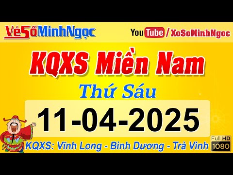 ket qua xo so mien nam ngay 11 4 2025 kqxs mien nam vinh long binh duong tra vinh xo so minhngoc