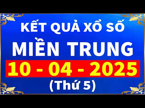 ket qua xo so mien trung hom nay ngay 10 4 2025 xsmt xs binh dinh xs quang tri xs quang binh
