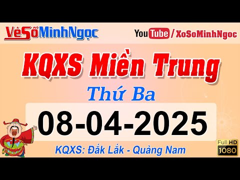 ket qua xo so mien trung ngay 08 04 2025 kqxs mien trung dak lak quang nam xs minhngoc