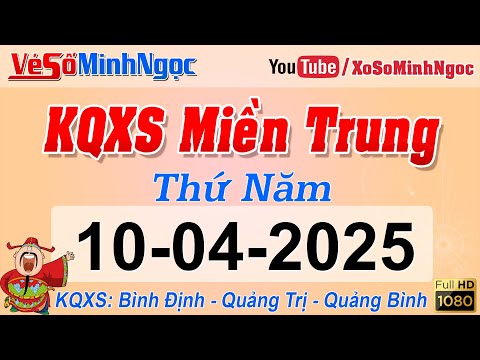 ket qua xo so mien trung ngay 10 04 2025 kqxs mien trung binh dinh quang tri quang binh