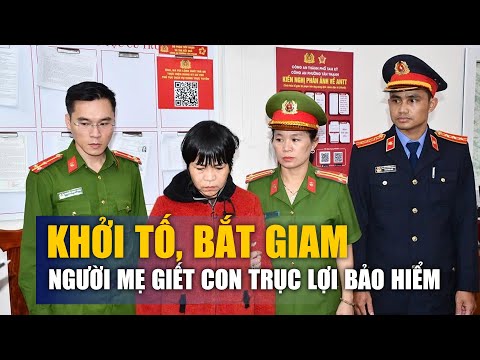 khoi to bat giam nguoi me giet con de truc loi tien bao hiem o quang nam