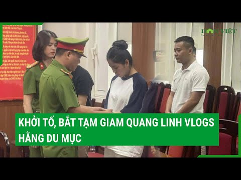 khoi to bat tam giam quang linh vlogs hang du muc