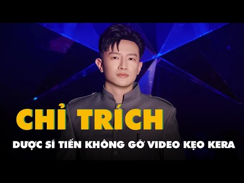 khong go video keo kera duoc si tien bi chi trich