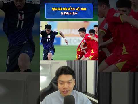 kich ban nao de u17 viet nam di world cup bongda blvmaianhtai football