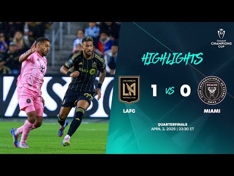 lafc vs miami 2025 concacaf champions cup quarterfinals